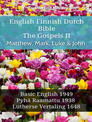 cover image of English Finnish Dutch Bible--The Gospels II--Matthew, Mark, Luke & John